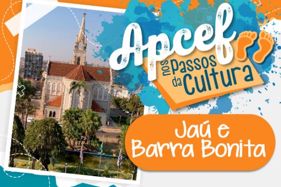 Em novembro, vem com a Apcef/SP conhecer Jaú e Barra Bonita