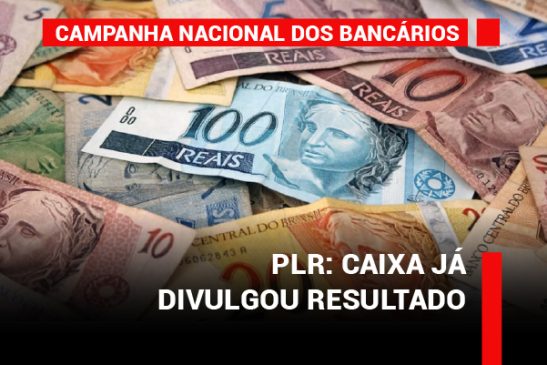 PLR Caixa: com lucro 70,21% maior, Caixa não pode reduzir adiantamento, como fez em 2023 e 2024