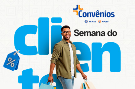 Convênios: semana do cliente está com ofertas especiais em produtos e serviços