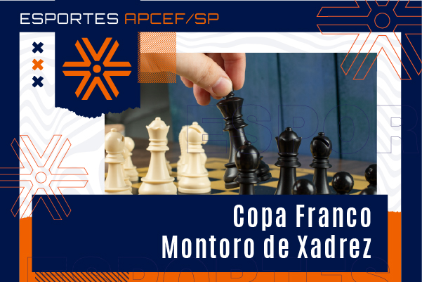 Apcef/SP participa de Copa de Xadrez. Faça parte da nossa equipe!