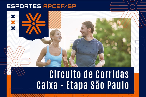 Apcef/SP reembolsa parte do valor da inscrição no Circuito de Corridas Caixa