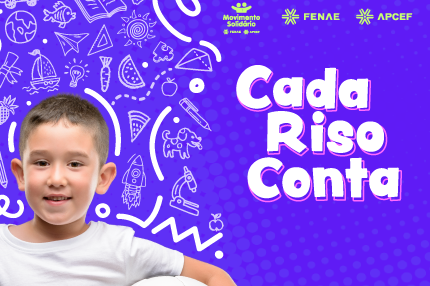 Participe da campanha “Cada Riso Conta”, uma iniciativa da Fenae em parceria com as Apcefs
