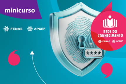 Quer saber mais sobre Cibersegurança? Acesse o minicurso da Rede do Conhecimento