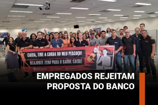 Consulta passa de 14 mil respostas com mais de 99% de rejeição à proposta do banco para o Saúde Caixa