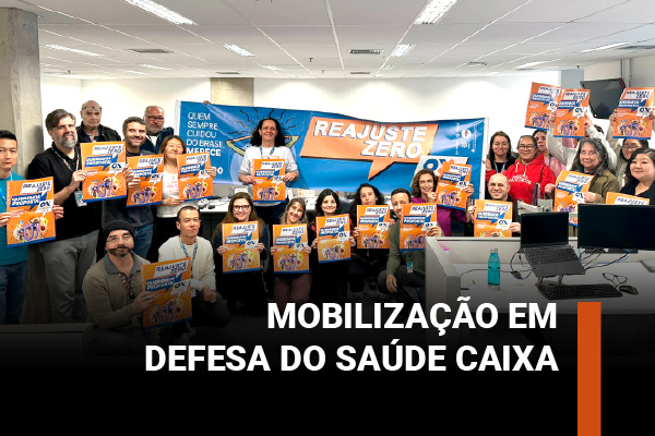 Empregados do prédio São Joaquim participam de mobilização em defesa do Saúde Caixa