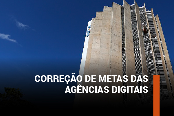 Apcef/SP cobra correção de metas das Agências Digitais e critérios justos para avaliação dos empregados
