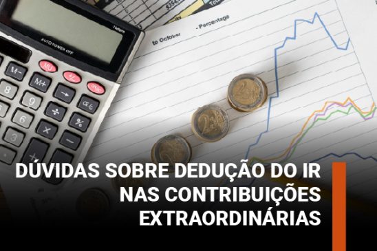 Fenae esclarece decisão do STJ sobre dedução do IR das contribuições extraordinárias