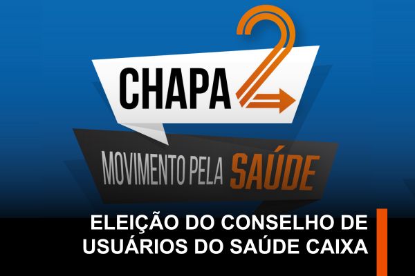 Diretoria da Apcef/SP apoia a Chapa 2 – Movimento pela Saúde na eleição do Conselho de Usuários do Saúde Caixa