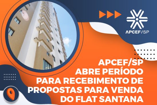 Associados solicitam, e Apcef abre manifestação de interesse para venda do Flat Santana