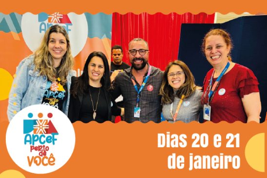 Apcef Perto de Você: evento de janeiro será no Prédio do Brás