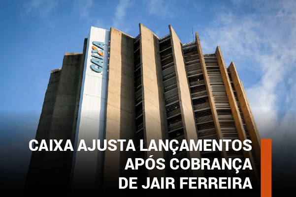 Após cobrança de Jair Ferreira, representante eleito na Funcef, Caixa ajusta lançamentos e  sincroniza crédito com débitos na sexta-feira (13)