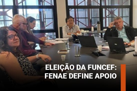 Fenae define apoio a candidaturas da Funcef e apresenta agenda de eventos 2026