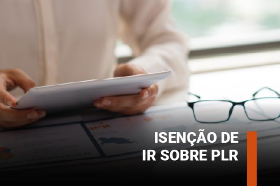 Participe da enquete sobre o PL 581/2019 que trata da isenção de IR sobre a PLR