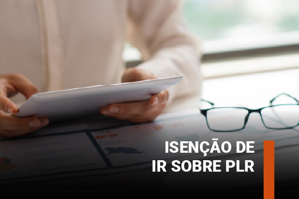 Participe da enquete sobre o PL 581/2019 que trata da isenção de IR sobre a PLR