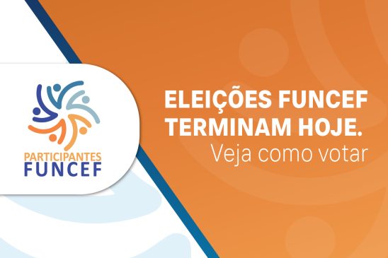 Hoje é o último dia para votar nas eleições Funcef 2026