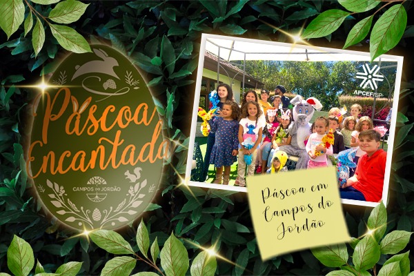 Páscoa Encantada em Campos do Jordão – que tal aproveitar com a Apcef/SP?