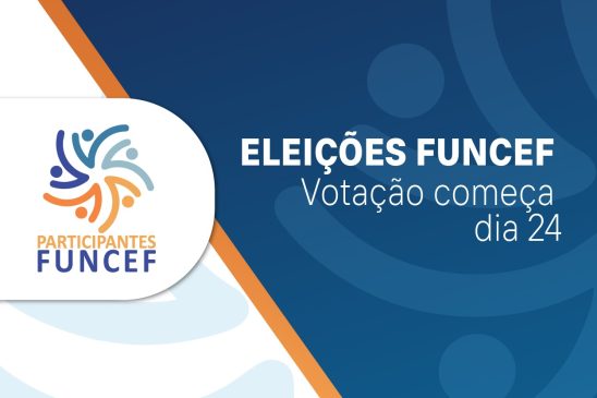 Começa nesta terça (24) a eleição para a Diretoria de Benefícios e conselhos da Funcef