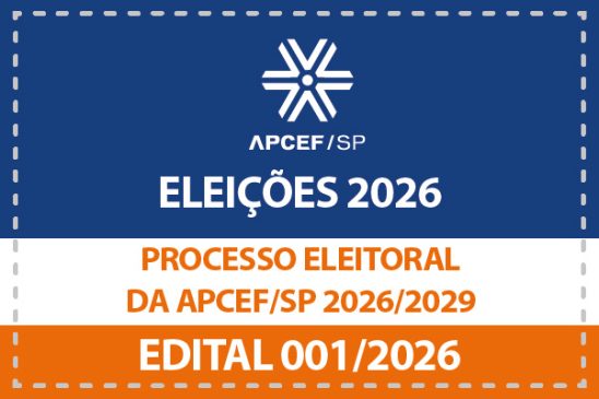 Edital n. 001/2026 – Convocação e divulgação do processo eleitoral da Apcef/SP