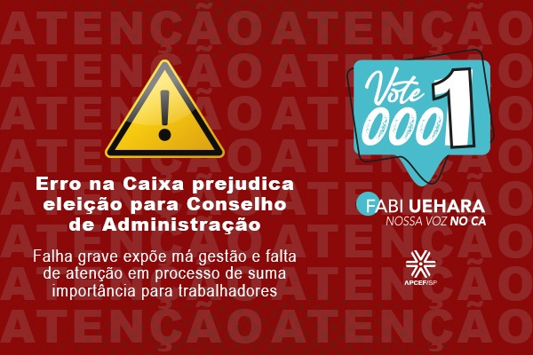 Erro da Caixa prejudica eleição para Conselho de Administração