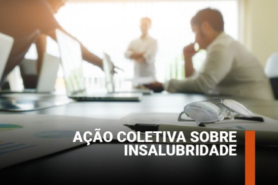 Confira andamento da ação coletiva da Apcef/SP sobre insalubridade