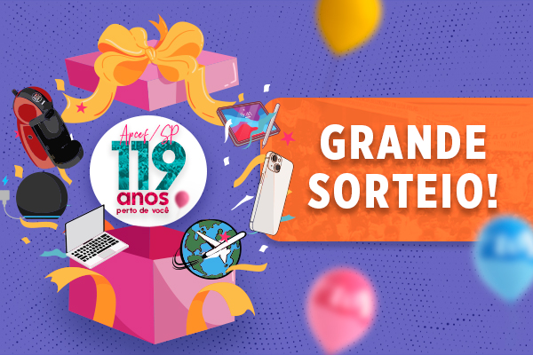 Grande sorteio encerra as comemorações dos 119 anos da Apcef/SP