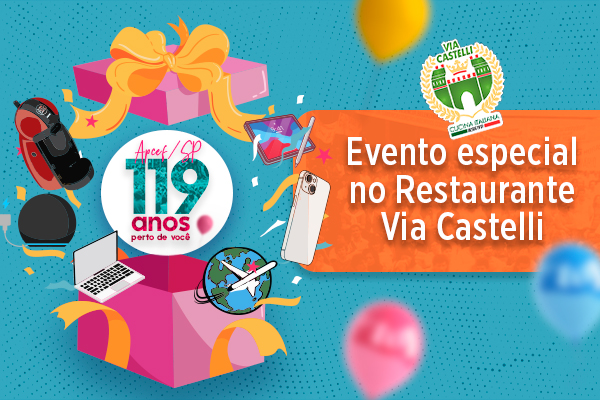 Evento especial no Via Castelli marca a comemoração dos 119 anos da Apcef/SP