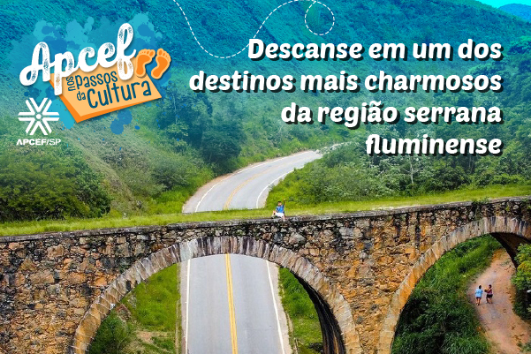 Conservatória/RJ espera por você: quatro dias para viver novas memórias