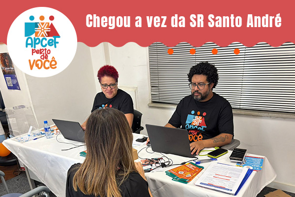 Próximo encontro do Apcef Perto de Você acontece em Santo André