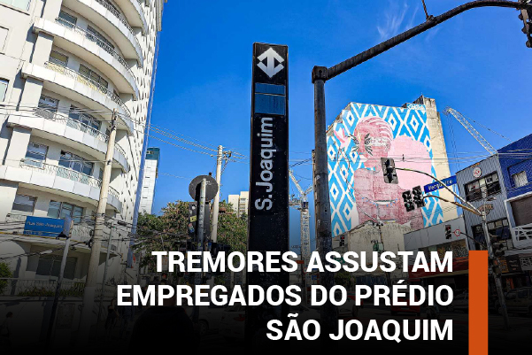 Obras do metrô impactam no edifício São Joaquim