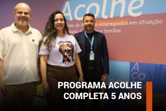 CEE/Caixa destaca avanços do Acolhe e cobra ampliação das garantias às empregadas vítimas de violência