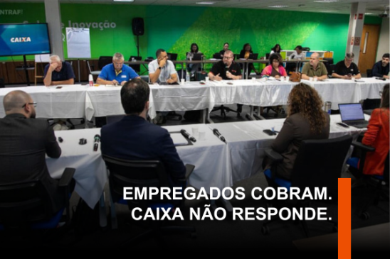 Reunião com a Caixa termina sem avanços em pautas prioritárias dos empregados