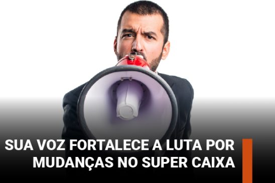 Super Caixa: participe da consulta e fortaleça a luta por mudanças no programa de remuneração variável