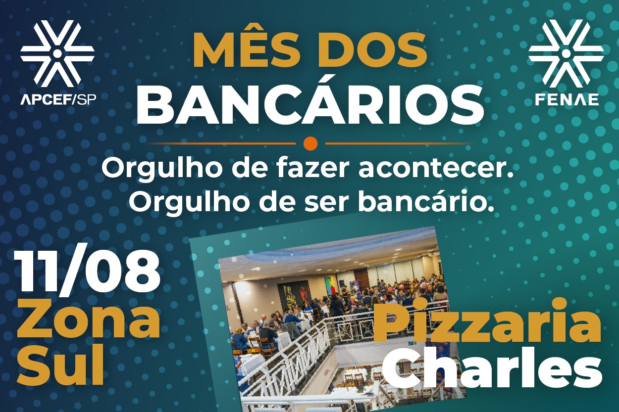 Mês do Bancário começa pela Zona Sul com noite de confraternização promovida pela Apcef/SP