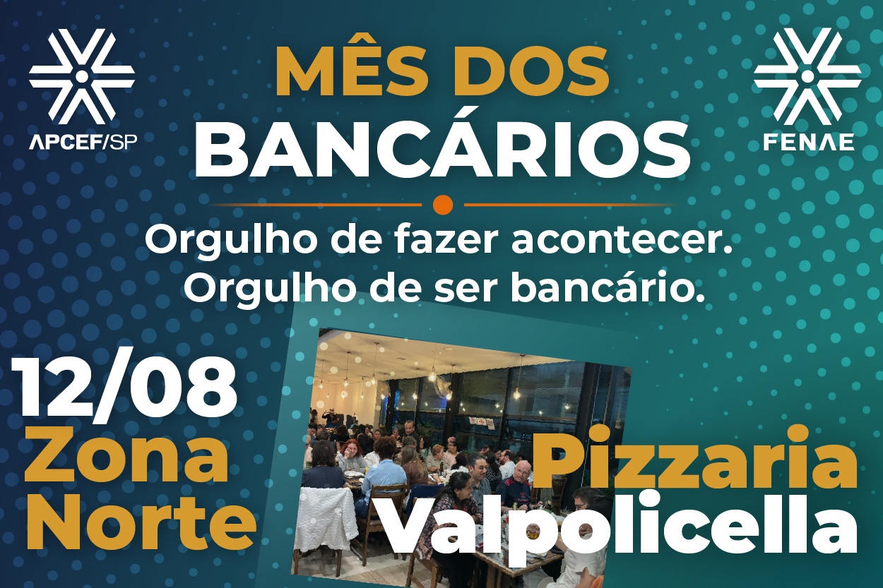 Comemoração do Mês dos Bancários na Zona Zorte acontece dia 12 de agosto. Participe!