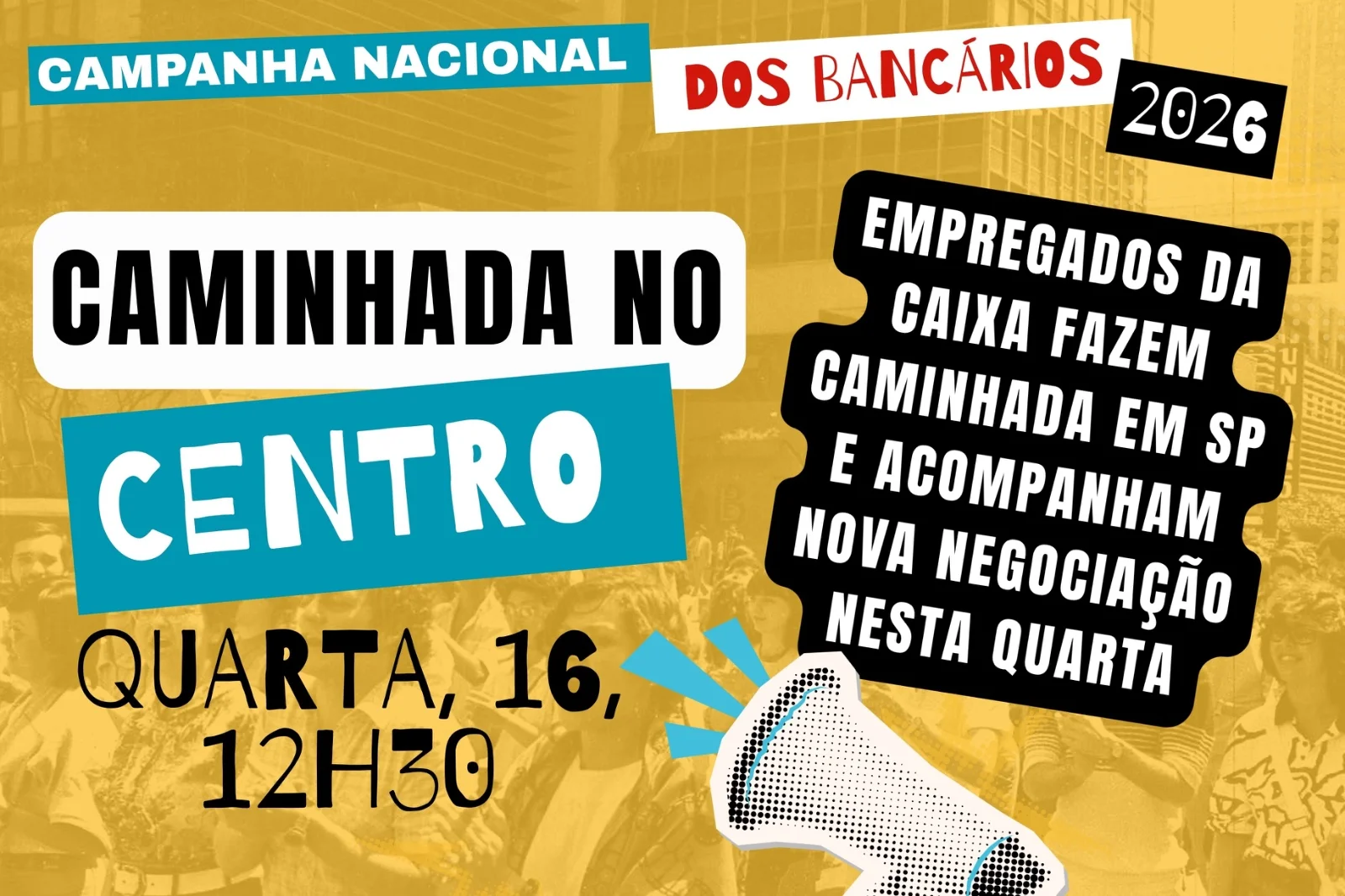 Empregados da Caixa fazem caminhada em São Paulo e acompanham nova negociação nesta quarta (16)