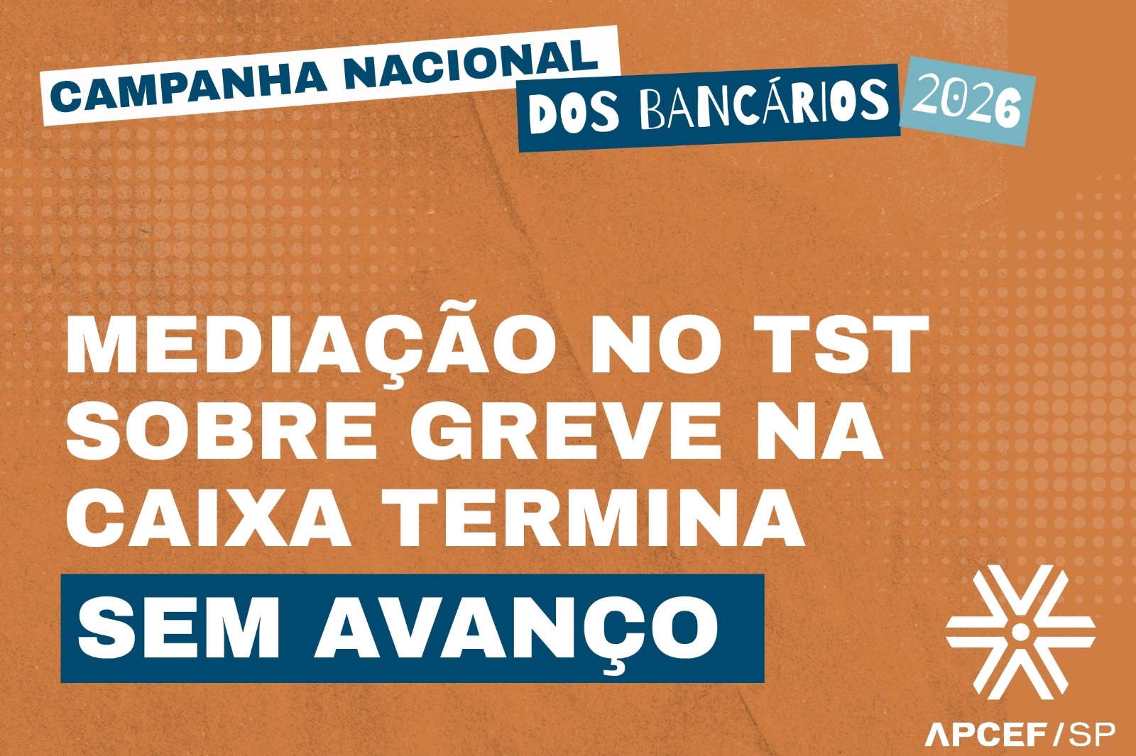 Greve na Caixa: mediação no TST termina sem avanço
