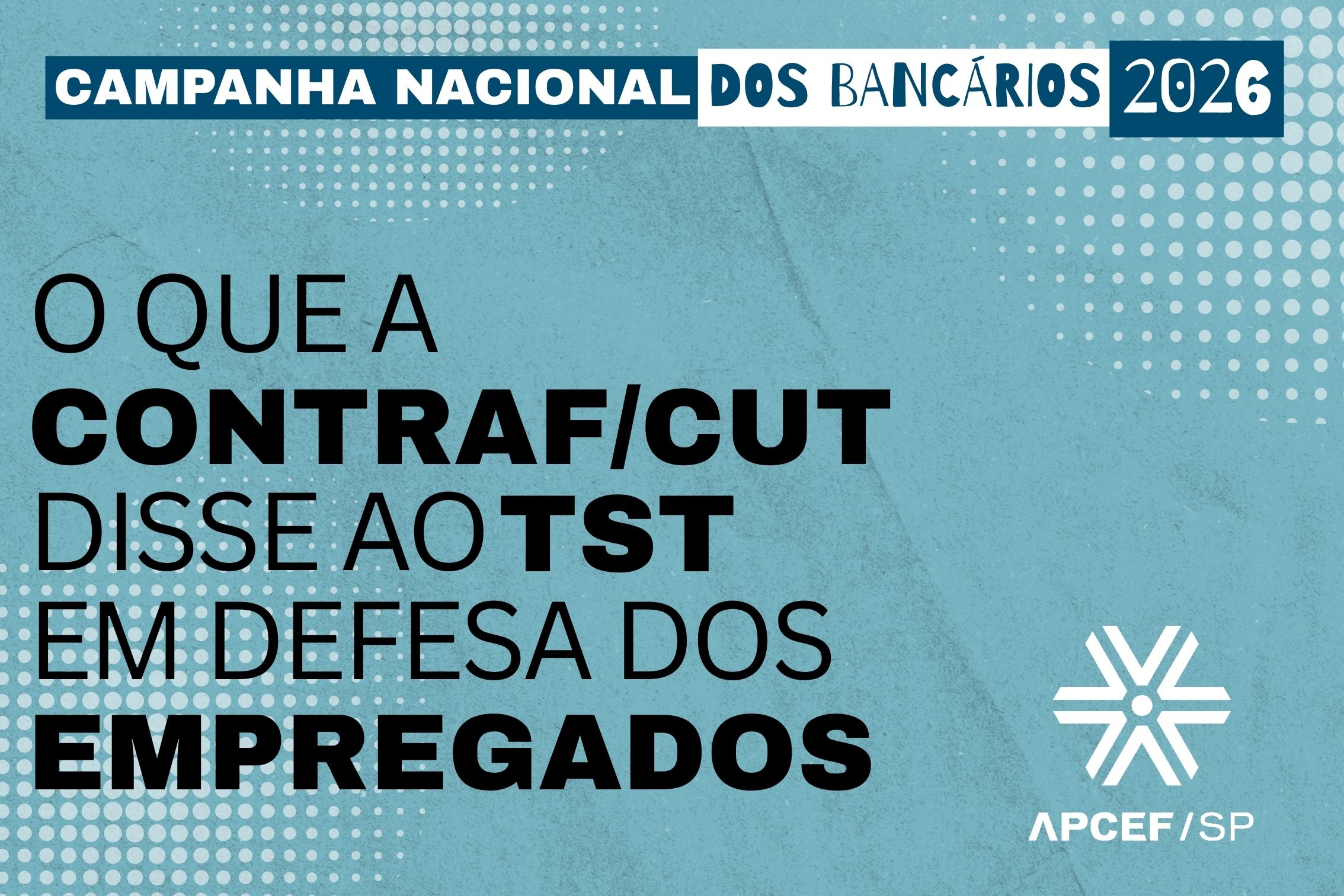 Greve na Caixa: o que a Contraf-CUT disse ao TST em defesa dos empregados