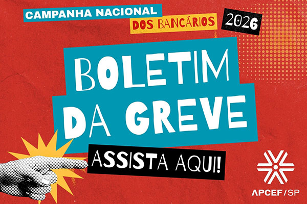 Boletins da greve na Caixa
