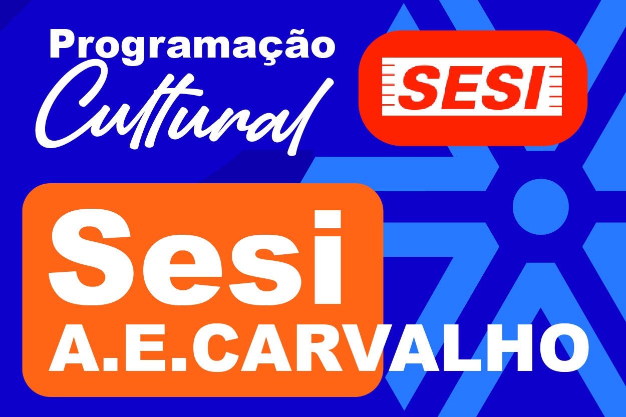 Sesi A. E. Carvalho tem peças de teatro gratuitas no início de novembro